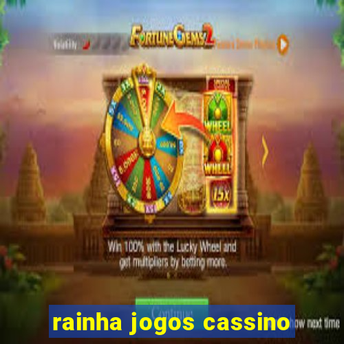 rainha jogos cassino